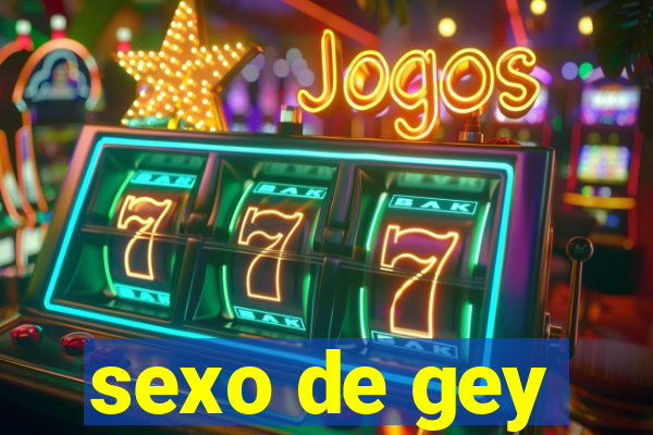 sexo de gey